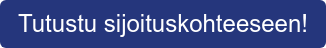 Tutustu sijoituskohteeseen!