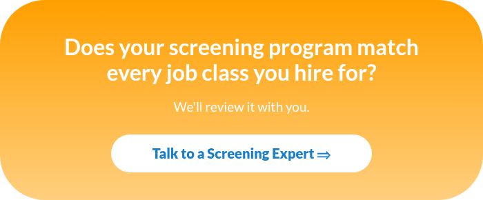 Does your screening program match every job class you hire for?