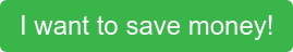 I want to save money!