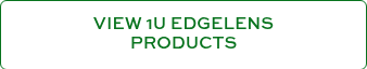 VIEW 1U EDGELENS PRODUCTS