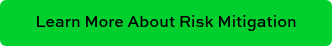 Learn More About Risk Mitigation