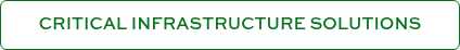 CRITICAL INFRASTRUCTURE SOLUTIONS