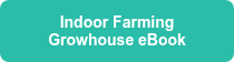 Indoor Farming Growhouse eBook
