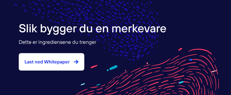 Slik bygger du en merkevare