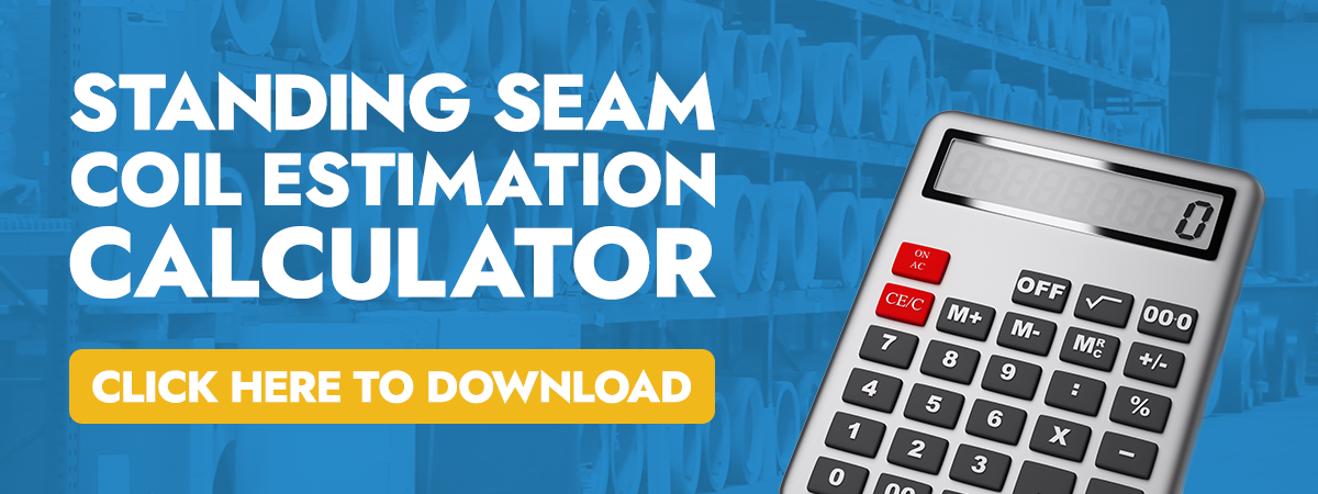 Click here to download the Standing Seam Coil Estimation Calculator!