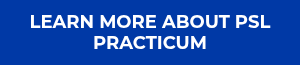 LEARN MORE ABOUT PSL PRACTICUM