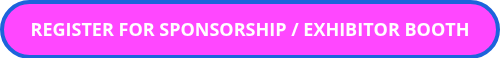 REGISTER FOR SPONSORSHIP / EXHIBITOR BOOTH