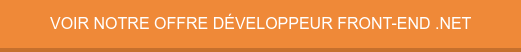 VOIR NOTRE OFFRE DÉVELOPPEUR WEB .NET