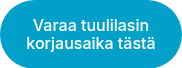 Varaa tuulilasin korjausaika tästä