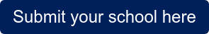 Submit your school here
