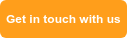 Get in touch with us