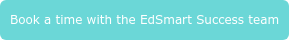 Book a time with the EdSmart Success team
