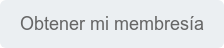 Obtener mi membresía