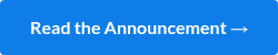 <p style="font-weight: bold;">Read the Announcement →</p>