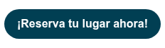 ¡Reserva tu lugar ahora!