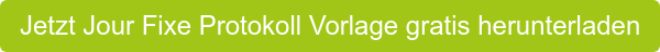 Jetzt Jour Fixe Protokoll Vorlage gratis herunterladen