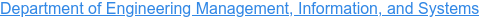 Department of Engineering Management, Information, and Systems