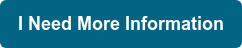 I Need More Information