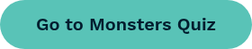 Go to Monsters Quiz