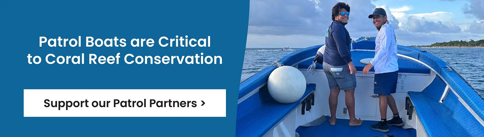 Patrol Boats are Critical to Coral Reef Conservation - Support our Patrol Partners >