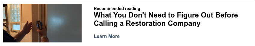 What Restoration Companies Wish Homeowners Knew Before They Call