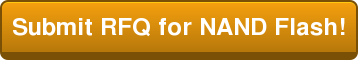Submit RFQ for NAND Flash!