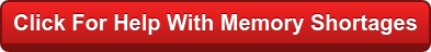 Click For Help With Memory Shortages