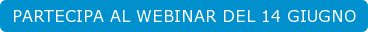 PARTECIPA AL WEBINAR DEL 14 GIUGNO
