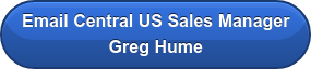 Email Central US Sales Manager  Greg Hume