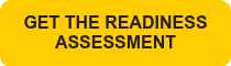GET THE READINESS ASSESSMENT