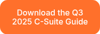Download the Q3 2025 C-Suite Guide