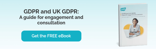 GDPR and UK GDPR: A guide for engagement and consultation &nbsp;