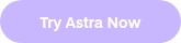 Try Astra Now