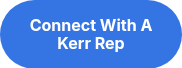 <strong>Connect With A Kerr Rep</strong>