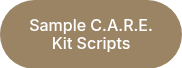Sample C.A.R.E. Kit Scripts