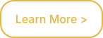 Learn More >