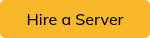 Hire a Server