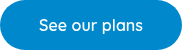 See our plans