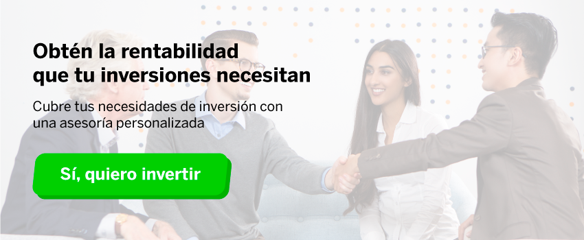 Obtén la rentabilidad que tus inversiones necesitan