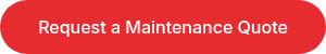 Request a Maintenance Quote