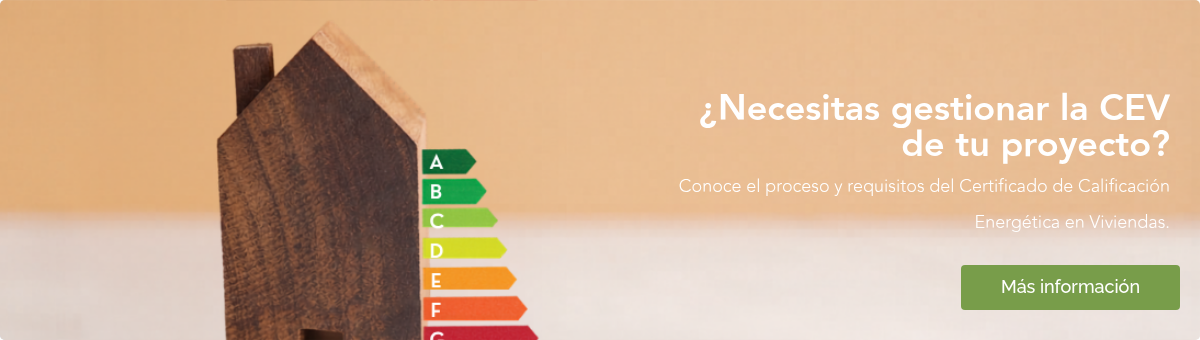 &nbsp; ¿Necesitas gestionar la CEV de tu proyecto? Conoce el proceso y requisitos del Certificado de Calificación Energética en Viviendas.