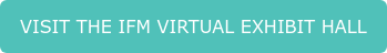 VISIT THE IFM VIRTUAL EXHIBIT HALL