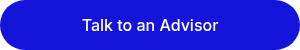 Talk to an Advisor