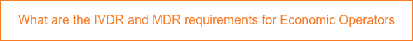 What are the IVDR and MDR requirements for Economic Operators