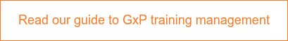 Read our guide to GxP training management