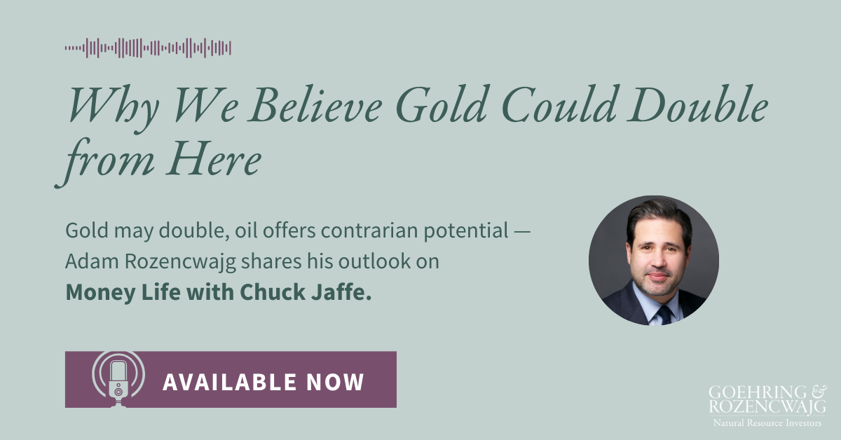 Adam Rozencwajg joined the Money Life with Chuck Jaffe podcast. 