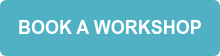 BOOK A WORKSHOP