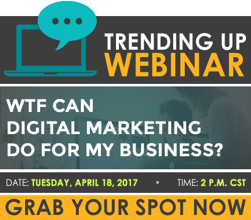 Register for the webinar: WTF - How Do I Market Digitally?