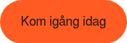 Kom igång idag