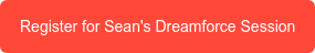 Register for Sean's Dreamforce Session